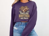 That's My Brother Out There Football Tee or Sweatshirt thumbnail 17