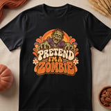 Pretend I'm A Zombie Tee thumbnail 6