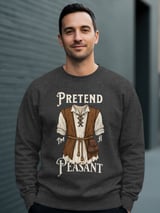 Pretend I'm A Peasant Tee or Sweatshirt thumbnail 15