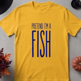Pretend I'm a Fish Tee thumbnail 1
