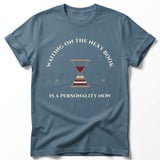 Waiting On The Next Book Is A Personality Now Tee thumbnail 3