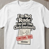 Off The Clock Emotionally T-Shirt thumbnail 6