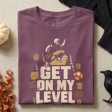 Get On My Level Tee or Sweatshirt thumbnail 8