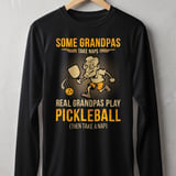 Pickleball Sport-Tek Long Sleeve Tee, Some Grandpas Take Naps Real Grandpas Play Pickleball, Sun Shield Shirt thumbnail 1
