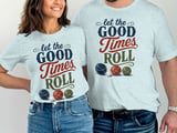 Let the Good Times Roll Bocce T-Shirt thumbnail 4