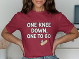 Knee Surgery T-Shirt, Funny Get Well Soon Gift, One Knee Down, Orthopedic Surgery Tee, Recovery Gift Idea, Surgery Recovery Tee thumbnail 1