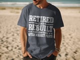 Retired And Rebuilt Tee thumbnail 8