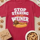 Stop Staring at My Wiener Dog Tee thumbnail 4