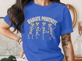 Radiate Positivity Skeleton T-Shirt: Funny Rad Tech, Radiology CT, Nurse School thumbnail 8