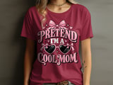 Pretend I'm A Cool Mom Tee thumbnail 6