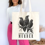 Support Your Local Murder Tote Bag thumbnail 2