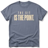 The Sit Is The Point T-Shirt thumbnail 5