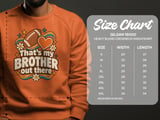 That's My Brother Out There Tee or Sweatshirt thumbnail 21