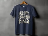 All Day Dream About Bikes | Bike Shirt thumbnail 5