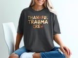 Thankful Trauma Crew Autumn Graphic T-Shirt thumbnail 1
