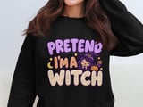 Pretend I'm A Witch Tee or Sweatshirt thumbnail 14