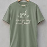He's at Deer Camp I'm at Peace Tee thumbnail 5
