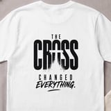 The Cross Changed Everything Tee thumbnail 1
