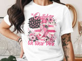 In October We Wear Pink Awareness T-Shirt thumbnail 4