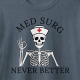 Med Surg Never Better Tee thumbnail 7