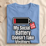 Do Not Disturb Social Battery T-Shirt thumbnail 7