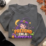 Pretend I'm A Witch Tee or Sweatshirt thumbnail 18
