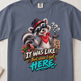 It Was Like That When I Got Here Tee thumbnail 11