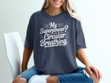 My Superpower? Circular Breathing. Graphic Tee thumbnail 4
