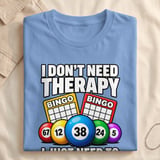 Bingo Therapy Graphic T-Shirt thumbnail 6