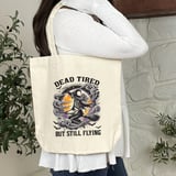 Dead Tired But Still Flying Tote Bag thumbnail 7