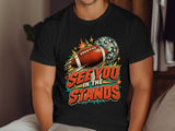 See You In The Stands Tee or Sweatshirt thumbnail 11