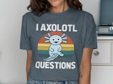 I Axolotl Questions Graphic Tee thumbnail 11