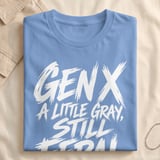 Gen X Still Feral Graphic T-Shirt thumbnail 7