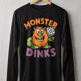 Pickleball Sport-Tek Long Sleeve Tee, Monster Dinks Funny Paddle Art, UV Morning Sun Shield Shirt thumbnail 1