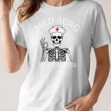 Med Surg Never Better Skeleton Tee thumbnail 10