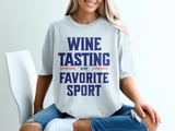 Wine Tasting Favorite Sport Tee thumbnail 8