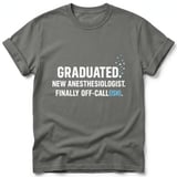 New Anesthesiologist Off-Call Tee thumbnail 7