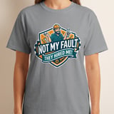 'Not My Fault They Hired Me' Funny Mechanic T-Shirt, Sarcastic Tradesman Gift, Handyman Gag Tee, Engineer Work Humor Shirt thumbnail 3