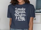 I Make Reeds Therefore, I Cry. Oboe Graphic Tee thumbnail 9