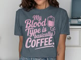 My Blood Type is Coffee Graphic Tee thumbnail 11