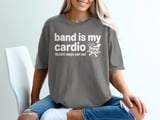 Band Is My Cardio: 18,000 Steps Graphic Tee thumbnail 6