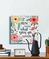 Grow Through What You Go Through Canvas Wrap, Floral Art, Inspirational Quote Art, Motivational Wall Decor, Positive Affirmation Gift thumbnail 1