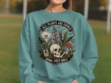 Poisonous Plants Sweatshirt, All Plants Are Edible Some Only Once Hoodie, Dark Academia Goth Botanical Skull Mushroom Tee, Witchy Nature thumbnail 2