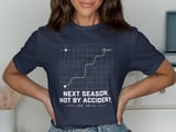 Next Season Not By Accident Tee thumbnail 3