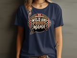 Wild and Proud Mama Tee or Sweatshirt thumbnail 1