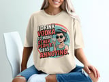 Funny Vodka T-Shirt Sarcastic Humor Retro Pin-Up Girl Drinking Tee Annoying People Quote Cocktail Lover Gift for Her thumbnail 5