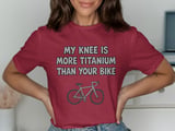 Knee Surgery T-Shirt, Titanium Knee, Funny Cyclist Gift, Biking Injury Tee, Post-Surgery, Recovery Gift, Bike Lover Apparel thumbnail 1