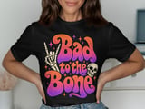Bad to the Bone Tee or Sweatshirt thumbnail 1