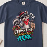It Was Like That When I Got Here Tee thumbnail 14
