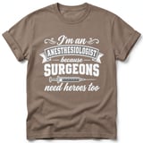 Anesthesiologist Surgeons Need Heroes Tee thumbnail 5